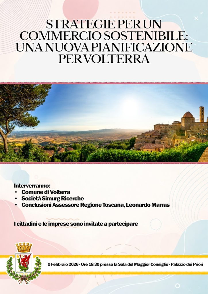 Presentazione della nuova pianificazione del Commercio nel Centro Storico di Volterra